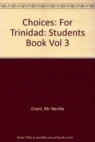 Choices: For Trinidad: Students Book Vol 3