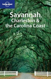 Savannah, Charleston & the Carolina Coast (Lonely Planet)
