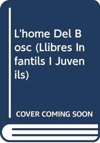 L'home Del Bosc (Llibres Infantils I Juvenils) (French Edition)