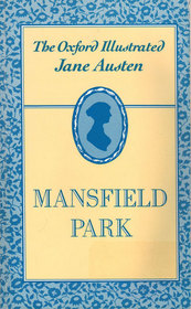 The Oxford Illustrated Jane Austen Mansfield Park