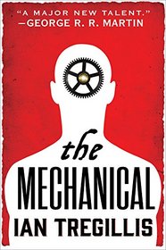 The Mechanical (Alchemy Wars, Bk 1)