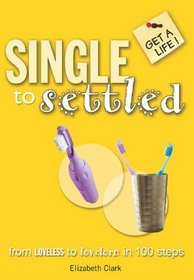 Single to Settled (Get a Life!)