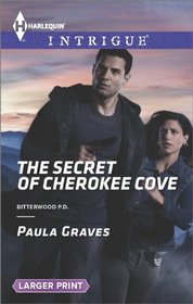 The Secret of Cherokee Cove (Harlequin Intrigue, No 1479) (Larger Print)