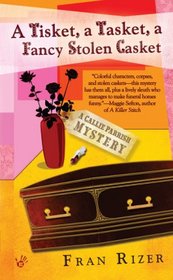 A Tisket, A Tasket, A Fancy Stolen Casket (Callie Parrish, Bk 1)