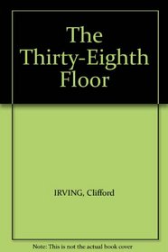 The Thirty-Eighth Floor