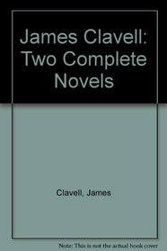 James Clavell: Two Complete Novels: King Rat / Tai-pan (Asian Saga, Bks 1 - 2)