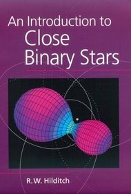 An Introduction to Close Binary Stars