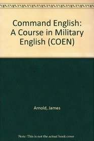 Command English: A Course in Military English (COEN)