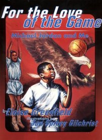 For the Love of the Game: Michael Jordan and Me (Trophy Picture Books (Library))