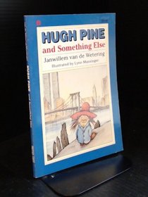 Hugh Pine and Something Else