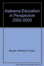Alabama Education in Perspective 2002-2003
