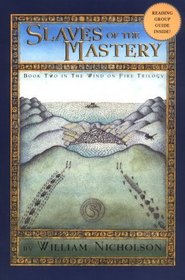 The Slaves of Mastery (Wind on Fire, Bk 2)