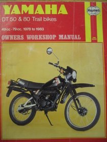 Yamaha DT50 and 80 Trail Bikes Owner's Workshop Manual
