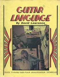 1979 Guitar language: Teach yourself free form improvisation technique, book one