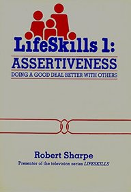 LIFESKILLS 1: ASSERTIVENESS - DOING A BETTER DEAL WITH OTHERS. (SIGNED).