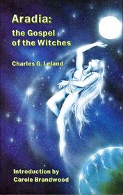 Aradia: Or Gospel of the Witches