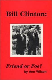Bill Clinton: Friend or Foe?