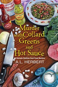 Murder with Collard Greens and Hot Sauce (Mahalia Watkins, Bk 3)
