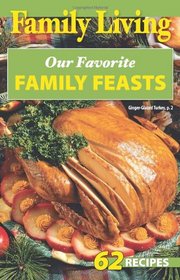 Family Living: Our Favorite Family Feasts  (Leisure Arts #76000)