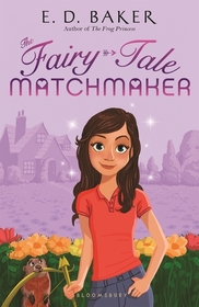 The Fairy-Tale Matchmaker (Fairy-Tale Matchmaker, Bk 1)