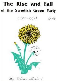 Rise and Fall of the Swedish Green Party (1982-1997)