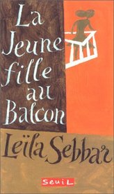 La Jeune Fille Au Balcon (French Edition)
