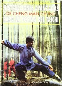 Instrucciones avanzadas de Cheng Man-Ching para la forma de tai-chi