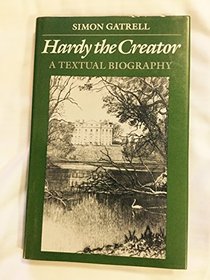 Hardy the Creator: A Textual Biography