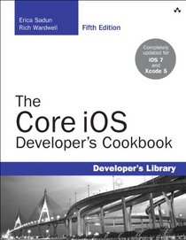 The Core iOS Developer's Cookbook (5th Edition) (Developer's Library)