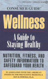 Wellness : A Guide to Staying Healthy