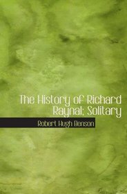 The History of Richard Raynal; Solitary