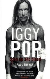 Iggy Pop: Open up and Bleed