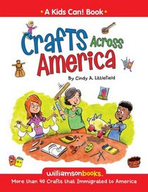 Crafts Across America (Kids Can!)
