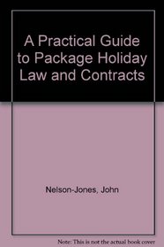 A Practical Guide to Package Holiday Law  Contracts