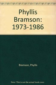 Phyllis Bramson: 1973-1986
