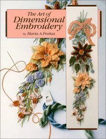 The Art of Dimensional Embroidery