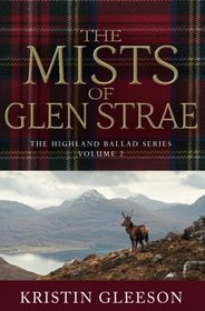 The Mists of Glen Strae (The Highland Ballad Series) (Volume 2)