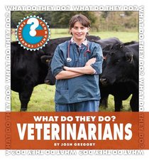 What Do They Do?: Veterinarians (Community Connections)