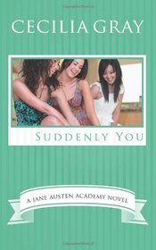 Suddenly You (The Jane Austen Academy) (Volume 4)