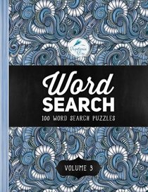 Word Search: 100 Word Search Puzzles: Volume 3: A Unique Book With 100 Stimulating Word Search Brain Teasers, Each Puzzle Accompanied By A Beautiful ... Relaxation Stress Relief & Art Color Therapy)