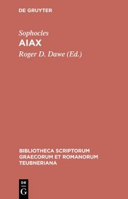 Aiax (Bibliotheca scriptorum Graecorum et Romanorum Teubneriana)
