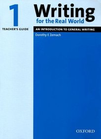 Writing for the Real World 1: An Introduction to General Writing Teacher's Guide