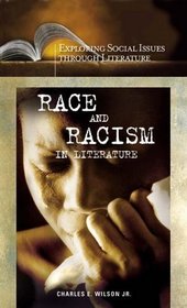 Race and Racism in Literature (Exploring Social Issues through Literature)