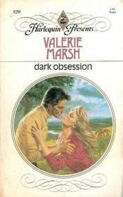 Dark Obsession (Harlequin Presents, No 820)