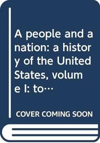 A People&A Nation - Volume I: To 1877 Study Guide