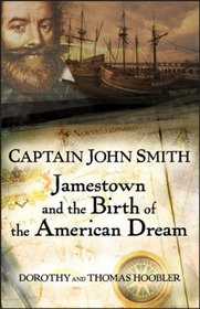 Captain John Smith: Jamestown and the Birth of the American Dream