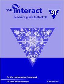 SMP Interact Teacher's Guide to Book 9T: for the Mathematics Framework (SMP Interact for the Framework)