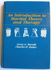 An Introduction to Marital Theory and Therapy