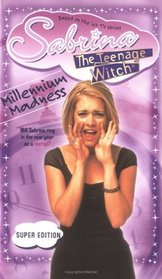 Millennium Madness (Sabrina, The Teenage Witch)