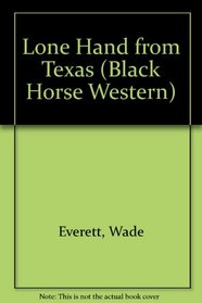 Lone Hand from Texas (Black Horse Western)